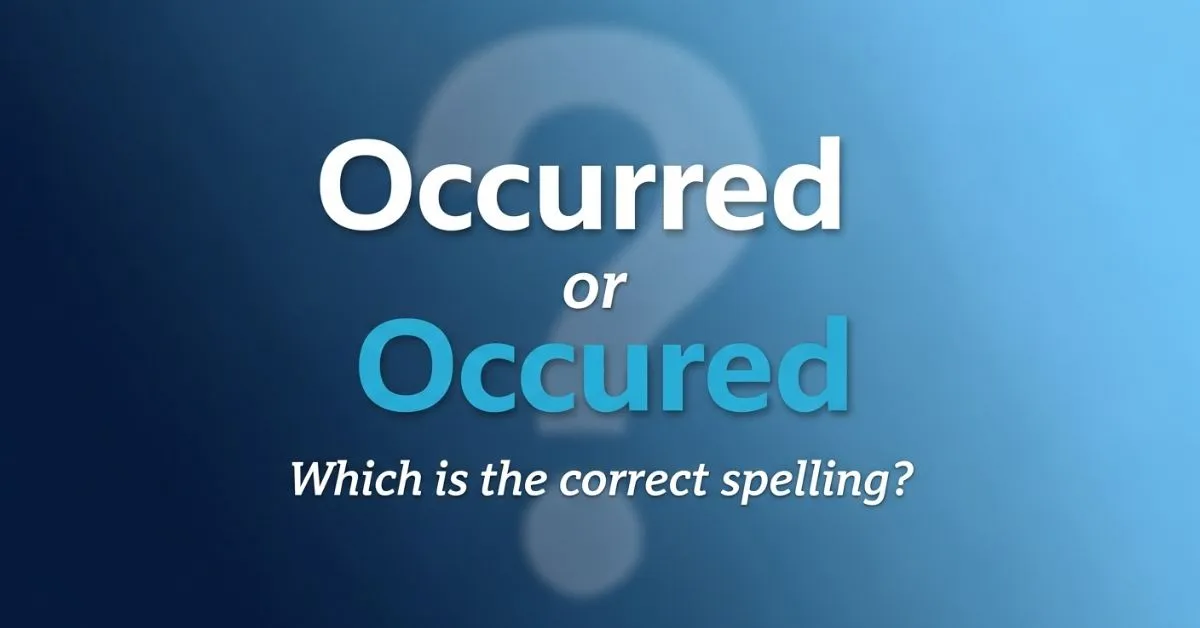 Occurred or Occured