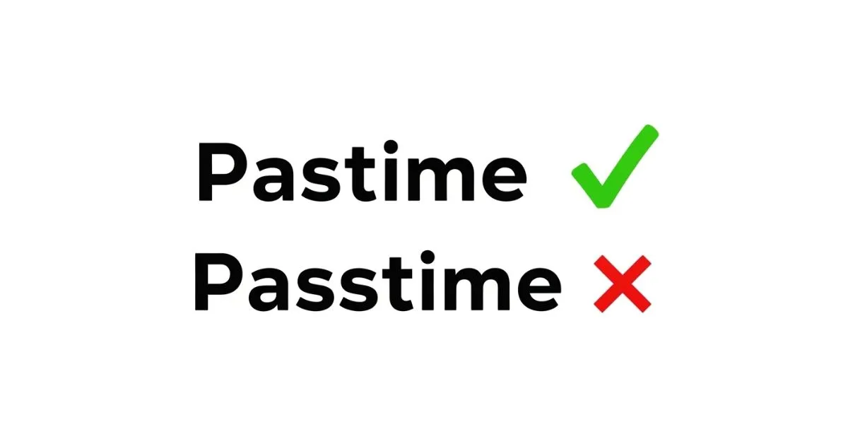 Passtime or Pastime