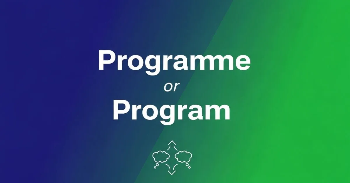 Programme or Program