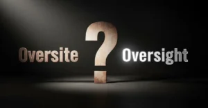 Oversite or Oversight