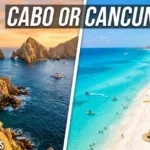 Cabo or Cancun